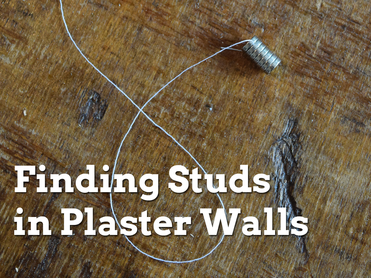 Finding Studs In Plaster Walls Always Making Things Finding Studs In Plaster Walls Always Making Things